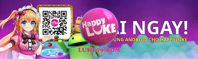 Những lưu ý quan trọng khi tải ứng dụng Happyluke Mobile