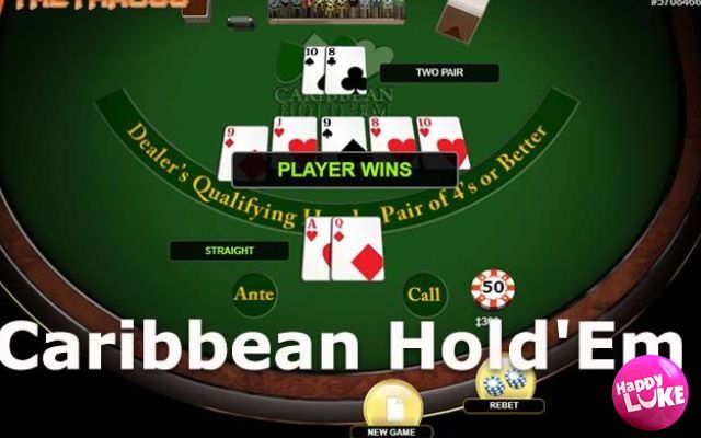 Vì sao nên chơi Caribbean Holdem tại Happy Luke